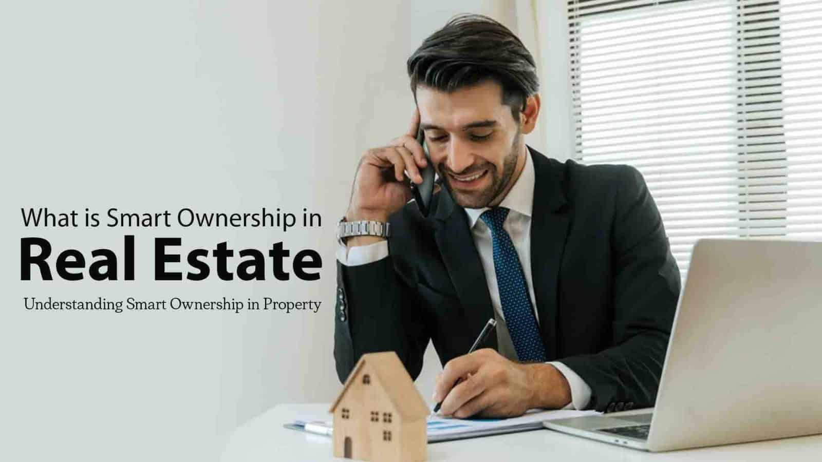 What is Smart Ownership in Real Estate​:
